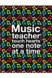 Music Teacher Touch Hearts One Note At A Time