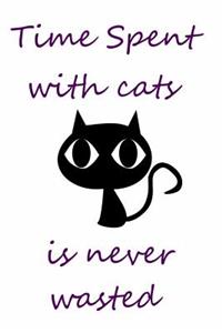 Time Spent With Cats Is Never Wasted