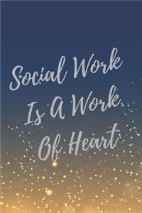 Social Work Is A Work Of Heart
