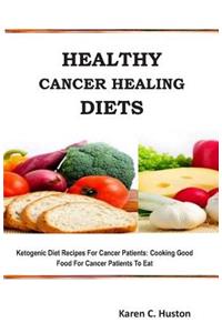Healthy Cancer Healing Diets