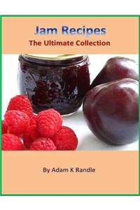 Jam Recipes - The Ultimate Collection