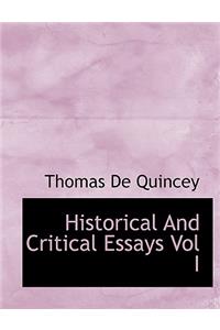 Historical and Critical Essays Vol I