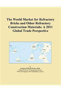 The World Market for Refractory Bricks and Other Refractory Construction Materials