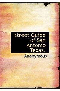 Street Guide of San Antonio Texas.