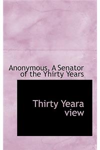 Thirty Yeara View
