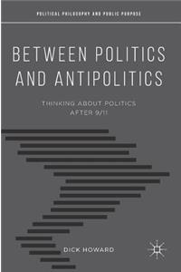 Between Politics and Antipolitics