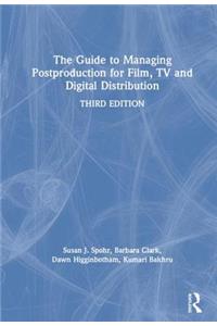 Guide to Managing Postproduction for Film, TV, and Digital Distribution