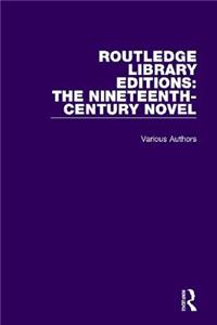 Routledge Library Editions: The Nineteenth-Century Novel