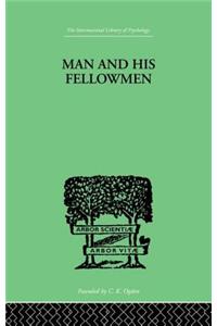 Man & His Fellowmen