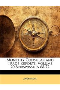 Monthly Consular and Trade Reports, Volume 20, Issues 68-72