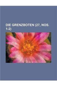 Die Grenzboten (27, Nos. 1-2 )