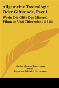 Allgemeine Toxicologie Oder Giftkunde, Part 1