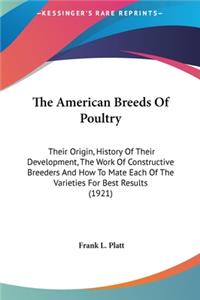 The American Breeds Of Poultry