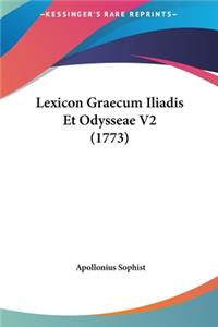 Lexicon Graecum Iliadis Et Odysseae V2 (1773)