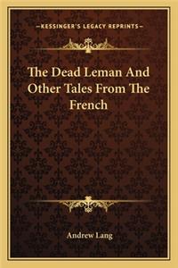 The Dead Leman And Other Tales From The French