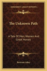 The Unknown Path