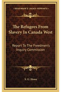 The Refugees from Slavery in Canada West