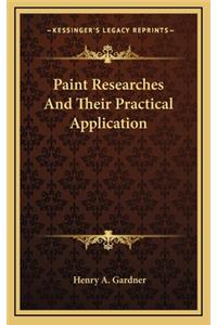 Paint Researches and Their Practical Application