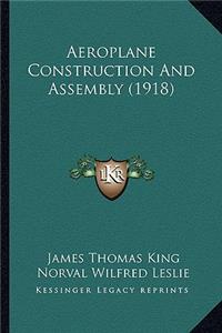 Aeroplane Construction and Assembly (1918)