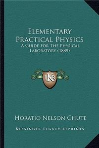 Elementary Practical Physics
