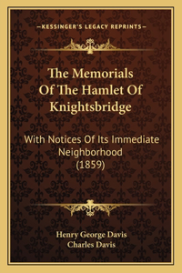 Memorials Of The Hamlet Of Knightsbridge
