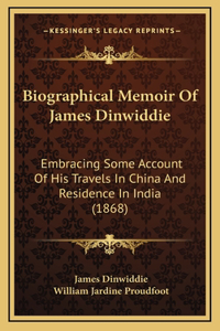 Biographical Memoir Of James Dinwiddie