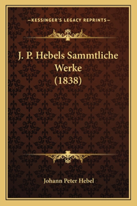 J. P. Hebels Sammtliche Werke (1838)