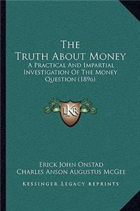 The Truth About Money
