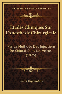 Etudes Cliniques Sur L'Anesthesie Chirurgicale