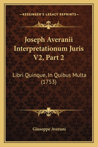 Joseph Averanii Interpretationum Juris V2, Part 2