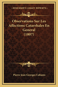 Observations Sur Les Affections Catarrhales En General (1807)