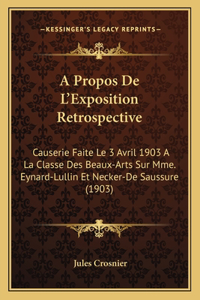 A Propos De L'Exposition Retrospective