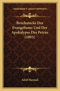 Bruchstucke Des Evangeliums Und Der Apokalypse Des Petrus (1893)