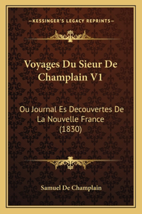 Voyages Du Sieur De Champlain V1