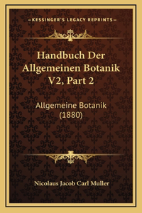 Handbuch Der Allgemeinen Botanik V2, Part 2