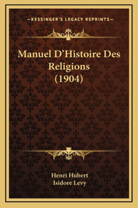 Manuel D'Histoire Des Religions (1904)