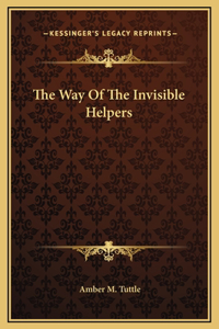 The Way Of The Invisible Helpers