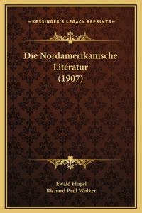 Die Nordamerikanische Literatur (1907)