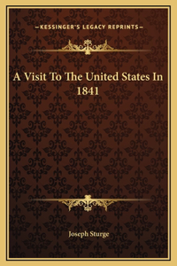 A Visit To The United States In 1841