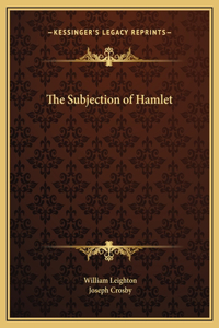 Subjection of Hamlet