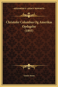 Christofer Columbus Og Amerikas Opdagelse (1893)