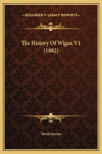 History Of Wigan V1 (1882)