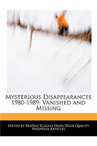 Mysterious Disappearances 1980-1989