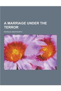 A Marriage Under the Terror