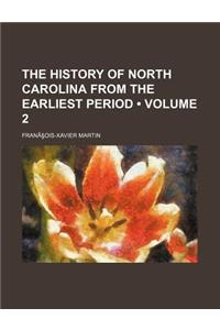 The History of North Carolina from the Earliest Period Volume 2