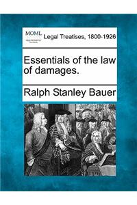 Essentials of the law of damages.