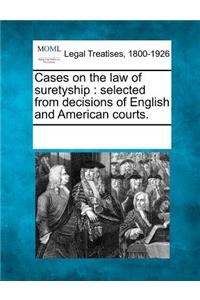 Cases on the law of suretyship