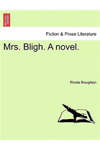 Mrs. Bligh. a Novel.