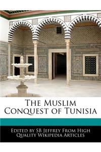 The Muslim Conquest of Tunisia