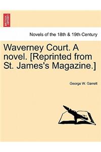 Waverney Court. a Novel. [Reprinted from St. James's Magazine.]